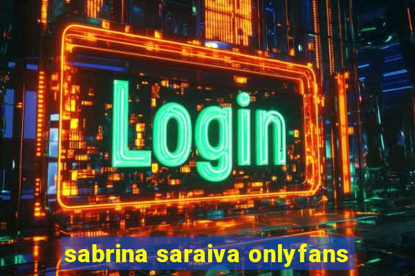 sabrina saraiva onlyfans